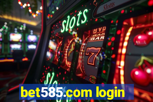 bet585.com login